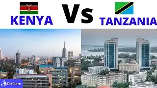 Kenya Vs Tanzania - Which  Country is Better