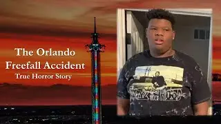 The Orlando Freefall Accident | True Horror Story