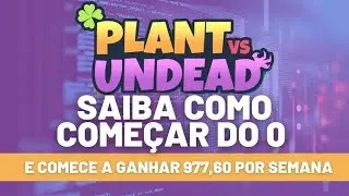 🛑 PLANT VS UNDEAD 🛑 GANHE 💲 977,60 REAIS POR SEMANA | SAIBA COMO COME&Ccedil;AR DO 0 AGORA | PASSO A PASSO