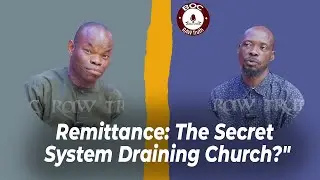 Remittance: The Secret System Draining&nbsp;Church?