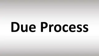 How to Pronounce Due Process