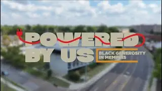 Powered By Us: Black Generosity in Memphis | Community Foundation of Greater Memphis