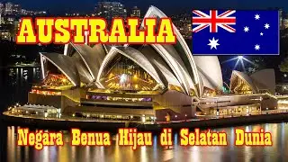 Australia, Benua Hijau di Selatan Dunia