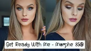 Get Ready With Me | Morphe 35O