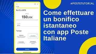 Tutorial: Come effettuare un bonifico istantaneo con l'app Poste Italiane