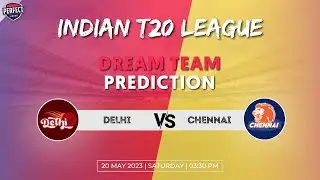 Saturday Match : CSK vs DC 66th Dream Team Prediction |Chennai vs Delhi Dream11 Prediction
