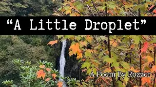 A Little Droplet (A Poem By Rozzer)