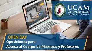 Open Day - Oposiciones para Acceso al Cuerpo de Maestros y Profesores | UCAM Universidad