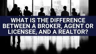 Precision Home Group Difference between a broker, agent or licensee and Realtor - Matthew Lindsay