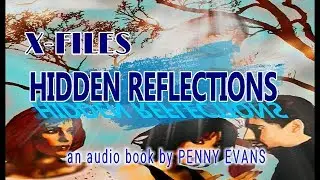 X FILES : HIDDEN REFLECTIONS - SYNOPSIS