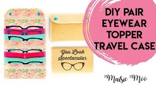 How to make a Faux Leather Pair Eyewear Topper Wallet - DIY with Maisie Moo