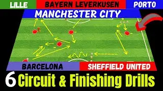 🎯6 Technical  Circuit Drills Soccer / Barcelona / Manchester City / Porto / Lille /Bayern Leverkusen