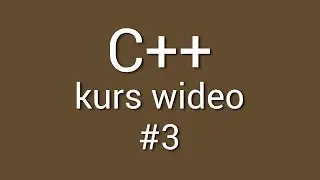 Kurs C++ - lekcja 3 - Struktura programu w C++