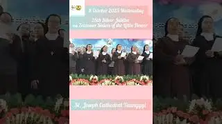 8 October 2025 Wednesday, 25th Silver Jubilee as Zetaman Sisters of the Little Flower, Taunggyi