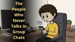 The Psychology Of People Who Never Talks in Group Chats