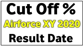 Airforce XY Group 2020 Cut Off | Airforce XY Group Result Date | Airforce XY Group New Vacancy 2021