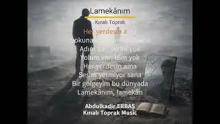 Lamekânım | Kınalı Toprak Music