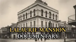 The Dark Story of LaLaurie Mansion: The Beautiful House That Hid America&rsquo;s Cruelest Secret