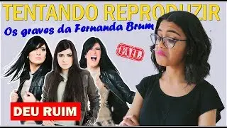 TENTANDO REPRODUZIR OS GRAVES DA FERNANDA BRUM