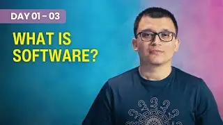 Day 01 - 03 - What is software?