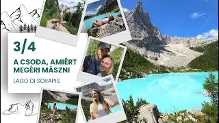 3/4 - A csoda, ami&eacute;rt meg&eacute;ri m&aacute;szni - Lago di Sorapis -