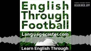 December 01 - Learn English Through Football Podcast: 2025 Copa Libertadores Final – Flying Header -