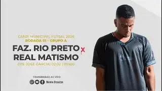 #ND1894 | Faz. Rio Preto x Real Matismo | CAMP. MUN. FUTSAL 2026 (RODADA 01 - GRUPO A)