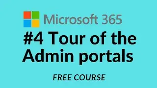 Microsoft 365 SMB Admin Course - Tour of the Microsoft 365 Admin portals