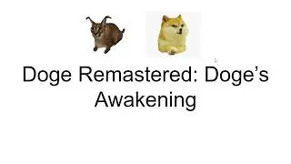 Doge Remastered: Doge's Awakening