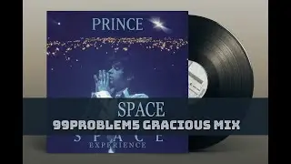 Space (99 PROBLEM5 Gracious Mix)
