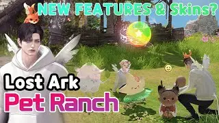 Lost Ark Pet Ranch! August Update