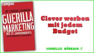 ⭐Guerilla Marketing des 21. Jahrhunderts - Jay Conrad Levinson - h&ouml;rbuch kostenlos