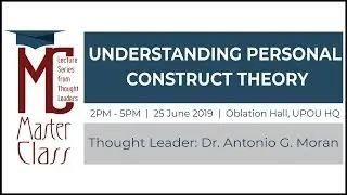 Understanding Personal Construct Theory | Dr. Antonio G. Moran