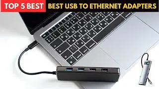 Top 5 Best USB to Ethernet Adapters for High Speed Internet On Aliexpress