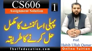 CS606 Assignment 1 Solution Guideline Spring 2021