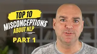 Top 10 Misconceptions About NLP - PART 1 | Transform Destiny | Michael Stevenson #NLP