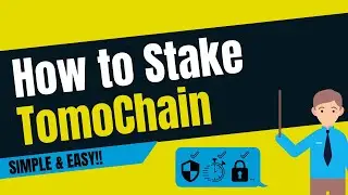 How to Stake TomoChain (TOMO)