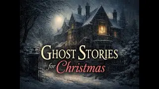 GHOST STORIES for CHRISTMAS 🎄 Classic Horror Tales | Dickens, Poe, M. R. James & More