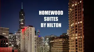 🇺🇸 HOMEWOOD SUITES BY HILTON | CHICAGO | USA