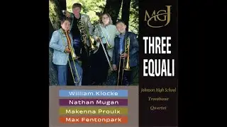 Beethoven&rsquo;s &ldquo;Three Equali&rdquo; - MG Johnson High School Trombone Quartet