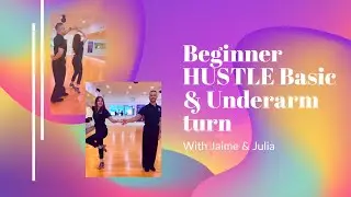 Beginner HUSTLE Basic & Underarm turn