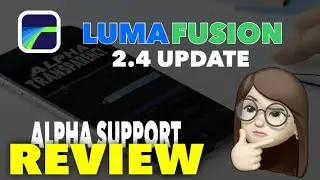 GREEN SCREEN NO MORE? LUMAFUSION ALPHA SUPPORT? WHAT IS THIS?
