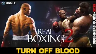 How to Disable Blood in Real Boxing 2 Easily? Remove Blood Effects in Real Boxing 2