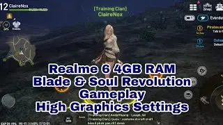 Realme 6 4GB RAM Blade & Soul Revolution Gameplay Max Graphic Settings