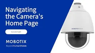 Getting to Know Your MOBOTIX Camera: The Home Page