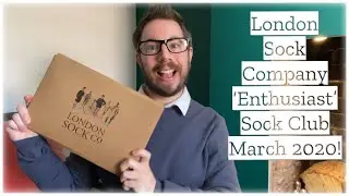'LONDON SOCK COMPANY' 'ENTHUSIAST' UNBOXING & TRY ON REVIEW! MARCH 2020 SOCK CLUB!