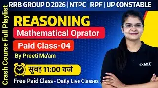 Mathematical Operator Class 4| Reasoning by Preeti Ma&rsquo;am | RRB Group D, NTPC, RPF, UP Constable 2026