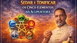 Sedar e tonificar na acupuntura 