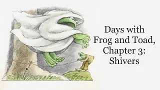 Read aloud! Days with Frog and Toad: Shivers