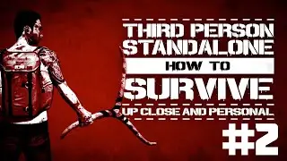 How to survive от третьего лица [Ep 2]